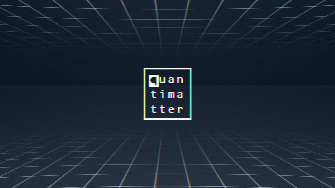 Quantimatter